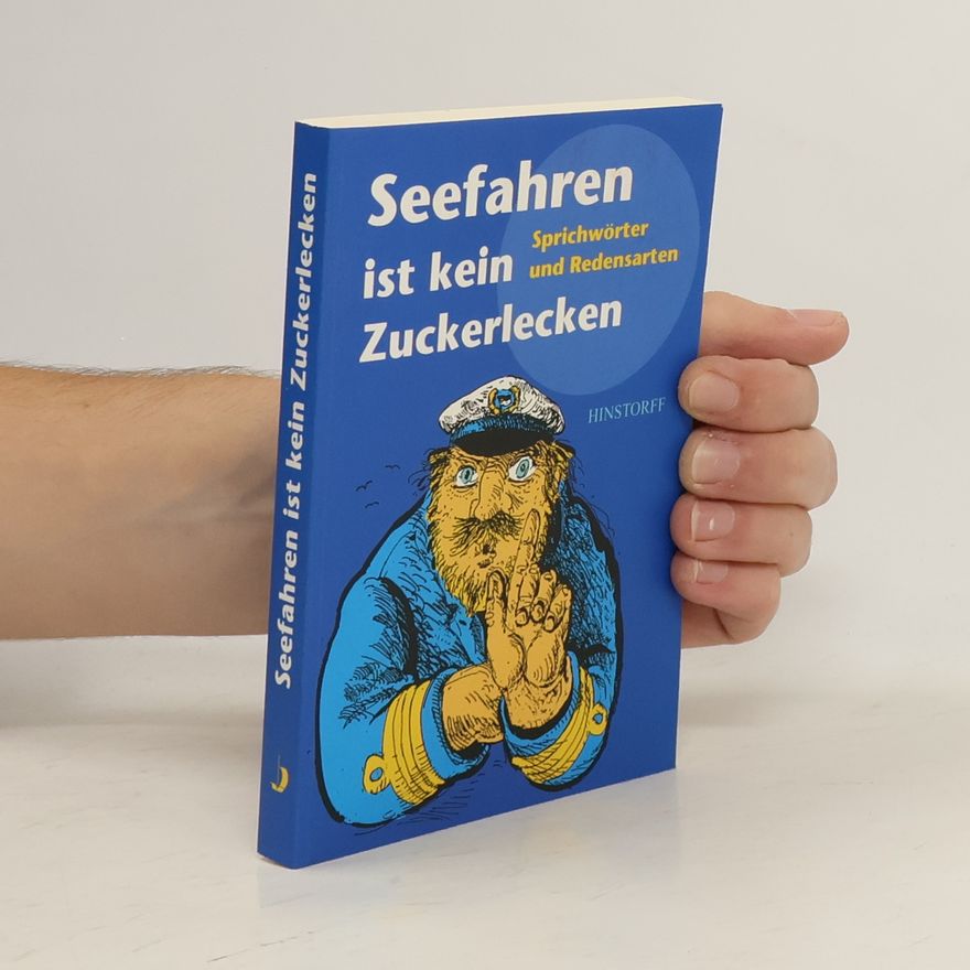 Werner Richey Seefahren ist kein Zuckerlecken