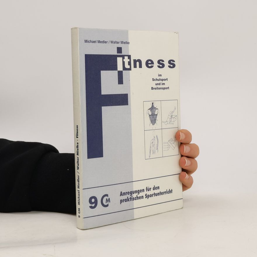 Walter Mielke Fitness im Schulsport und im Breitensport