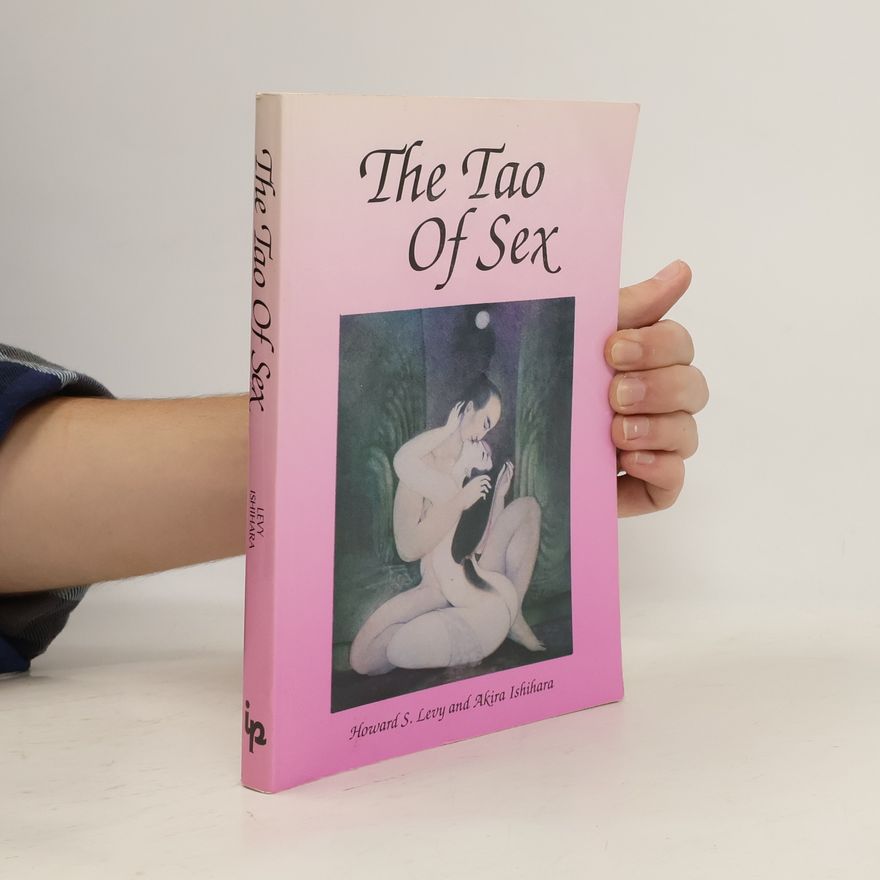 Howard Seymour Levy The Tao of Sex