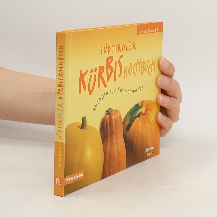 Manfred Ziernheld Südtiroler Kürbis-Kochbuch