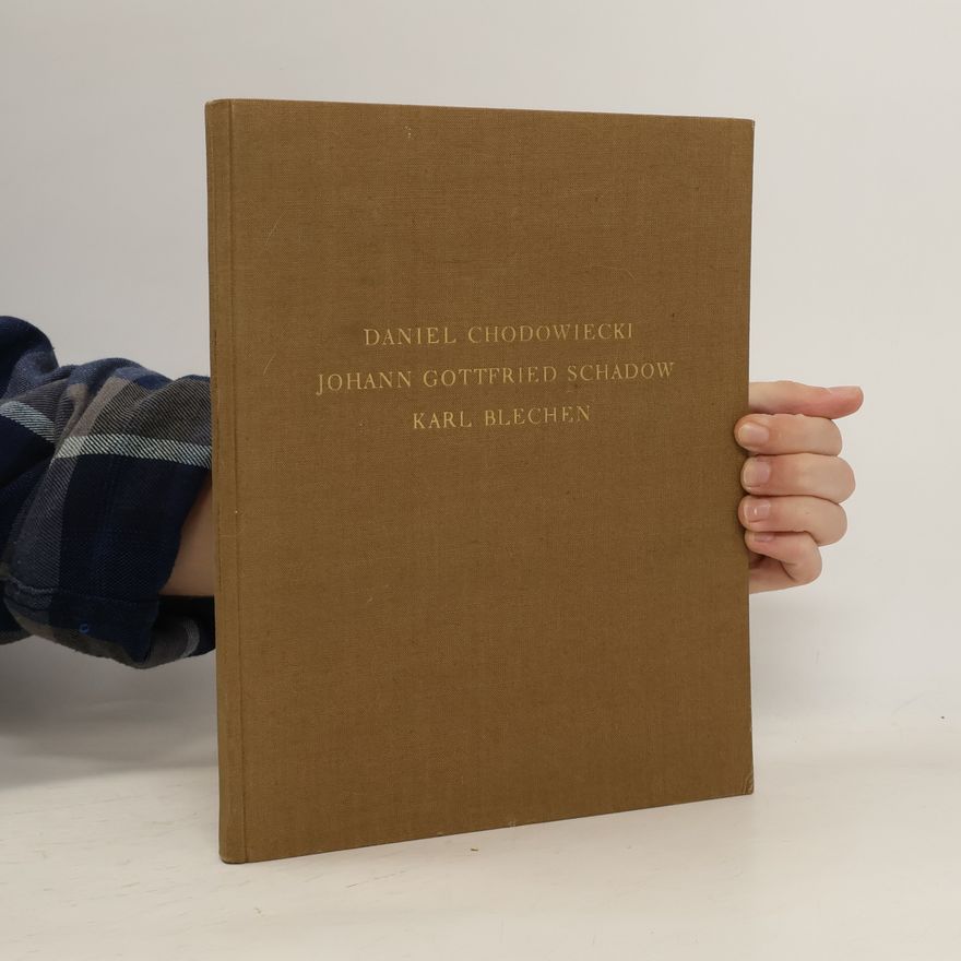 Autorenkollektiv Daniel Chodowiecki. Johann Gottfried Schadow. Karl Blechen