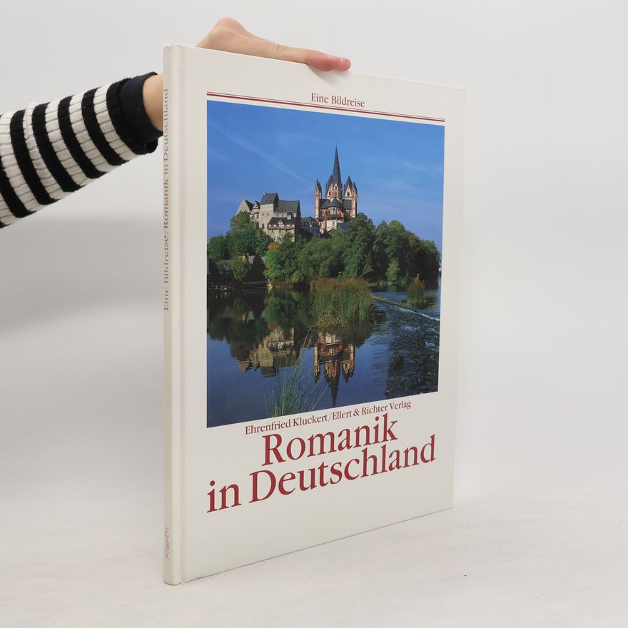 Ehrenfried Kluckert Romanik in Deutschland