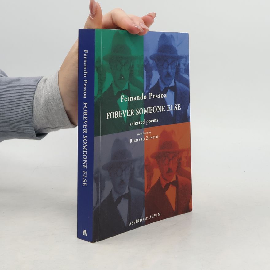 Fernando Pessoa Forever Someone Else