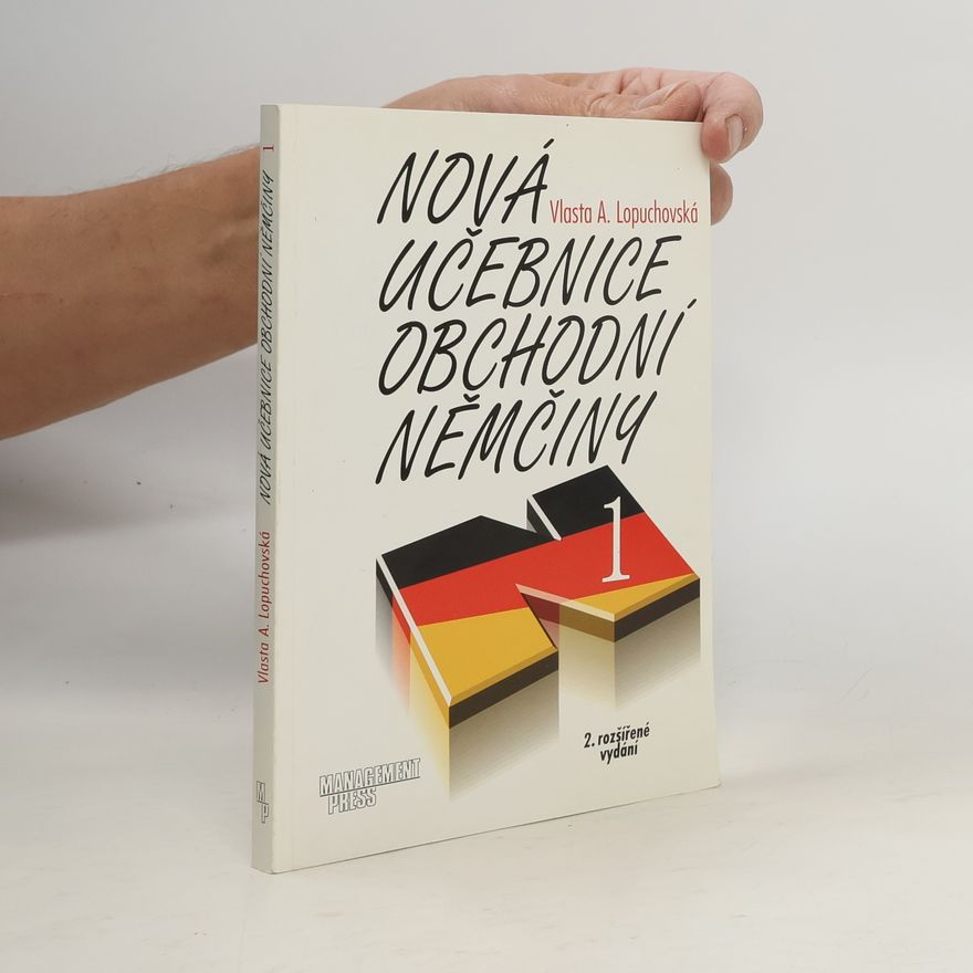 Vlasta A. Lopuchovská Nová učebnice obchodní němčiny 1