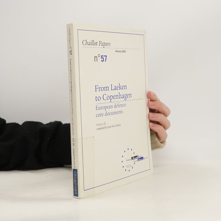 Various authors From Nice to Laeken. European Defence. Core Documents