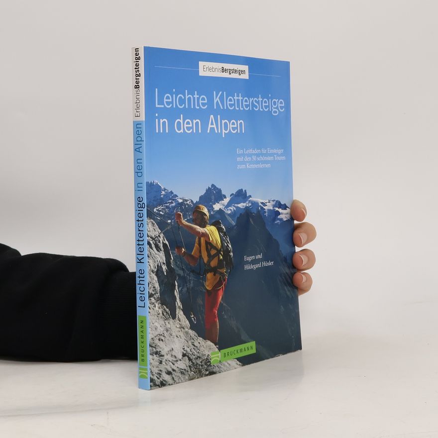 Eugen Eduard Hüsler Leichte Klettersteige in den Alpen