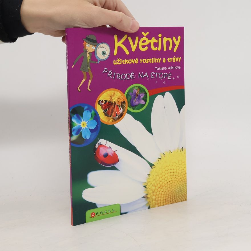 Tatjana Alisch Květiny, užitkové rostliny a trávy