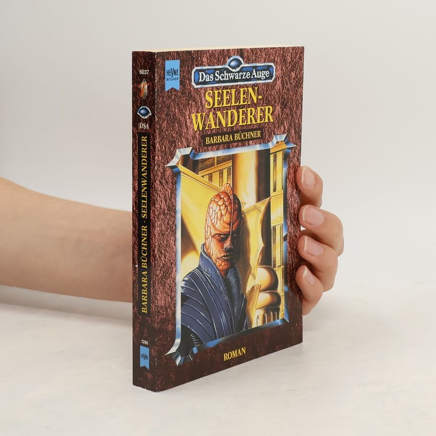 Barbara Büchner Seelenwanderer. Roman aus der aventurischen Spielewelt. Begr. v. Ulrich Kiesow