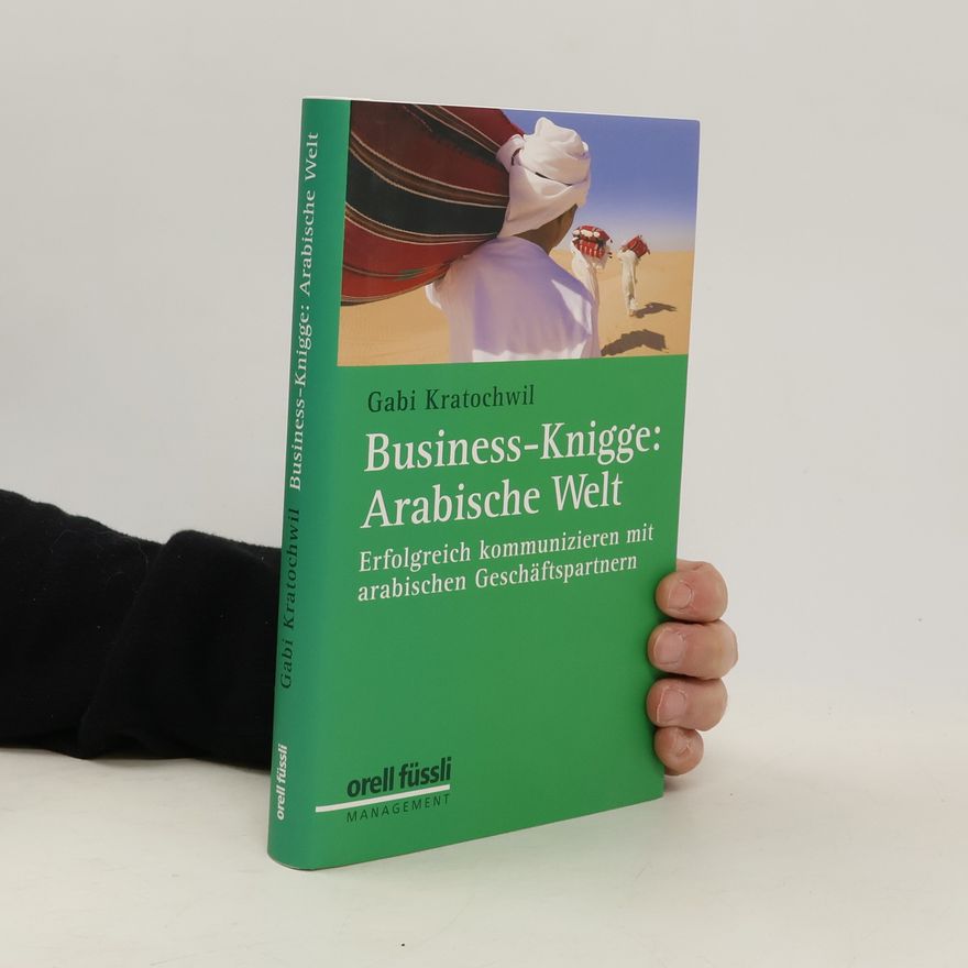 Gabi Kratochwil Business-Knigge: Arabische Welt
