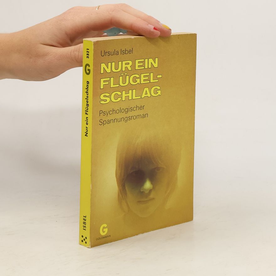 Ursula Isbel Nur ein Flügelschlag