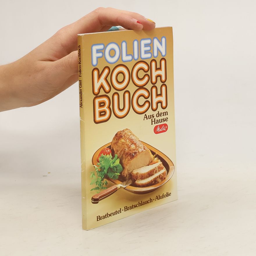 Kolektiv autorů Folien-Kochbuch aus dem Hause