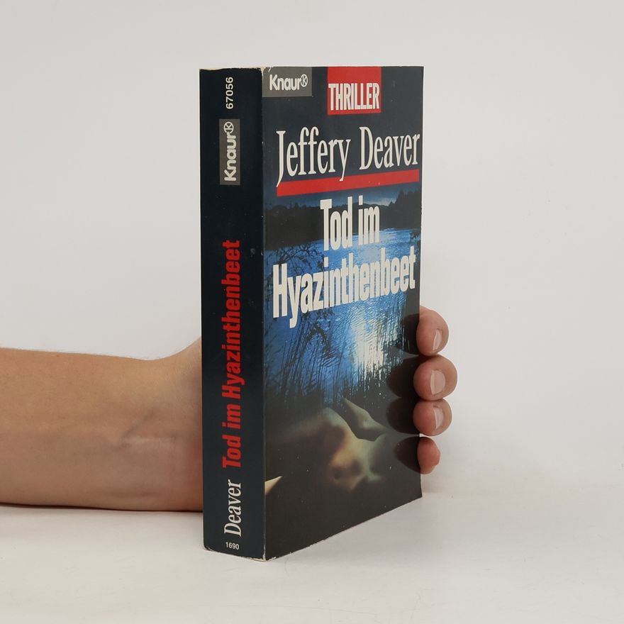 Jeffery Deaver Tod im Hyazinthenbeet