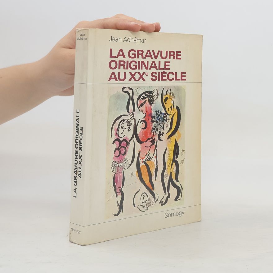 Jean Adhémar Le Gravure originale au XXe siécle