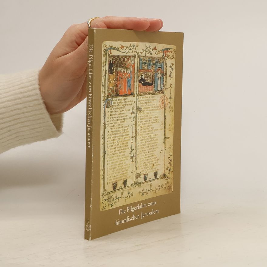 Rosemarie Bergmann Die Pilgerfahrt zum himmlischen Jerusalem