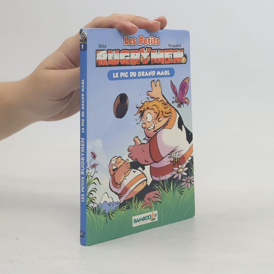 Caroline Roque Les Petits RugbyMen - 1: Le pic du Grand Maul