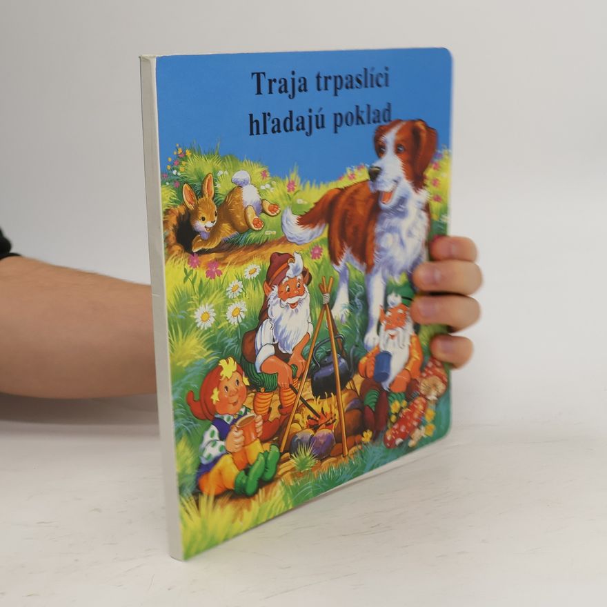 Zuzana Moravčíková Traja trpaslíci hľadajú poklad