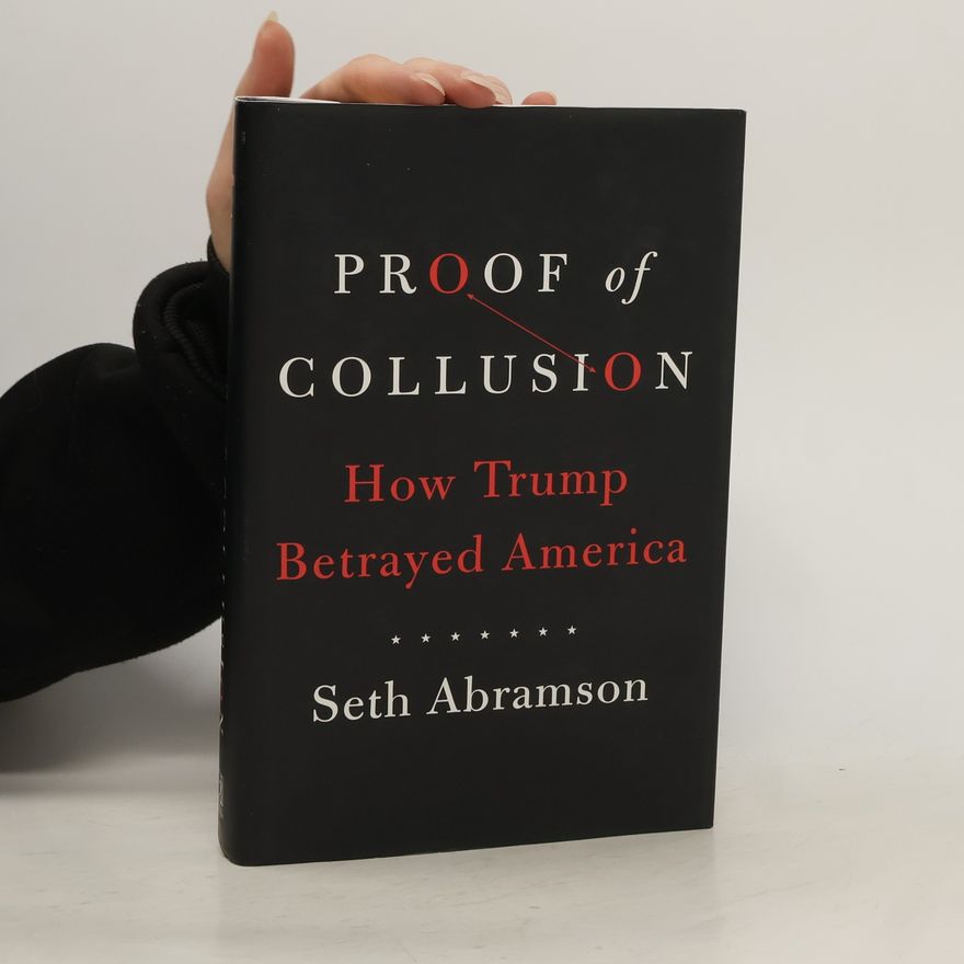 Seth Abramson Proof of Collusion