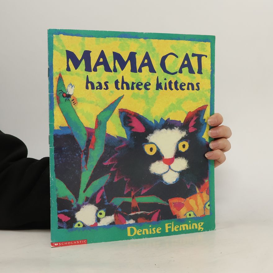 Denise Fleming Mama Cat Has Three Kittens