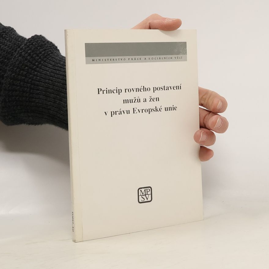 Kolektiv autorů Princip rovného postavení mužů a žen v právu Evropské unie