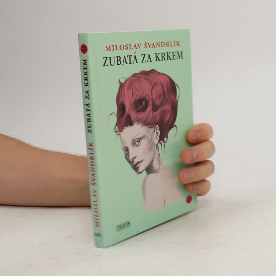 Miloslav Švandrlík Zubatá za krkem