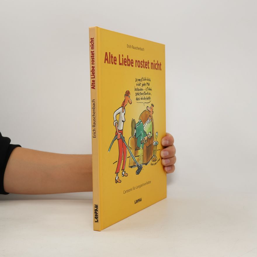 Erich Rauschenbach Alte Liebe rostet nicht
