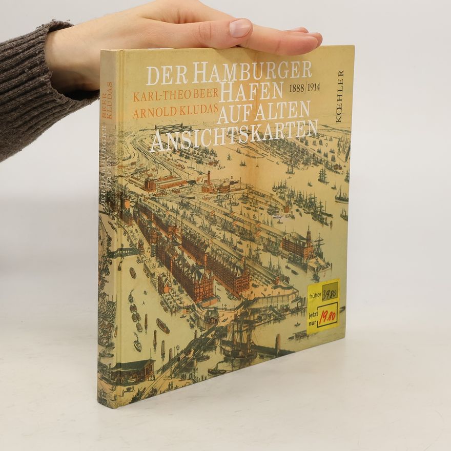 Karl Theo Beer Der Hamburger Hafen auf alten Ansichtskarten