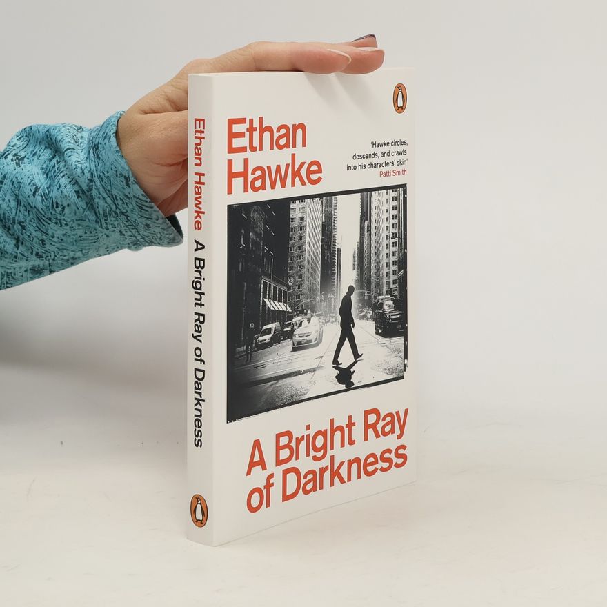 Ethan Hawke A Bright Ray of Darkness