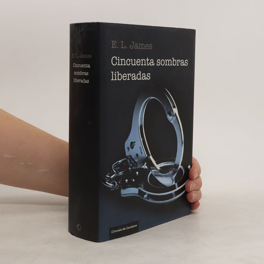 E. L. James Cincuenta sombras liberadas