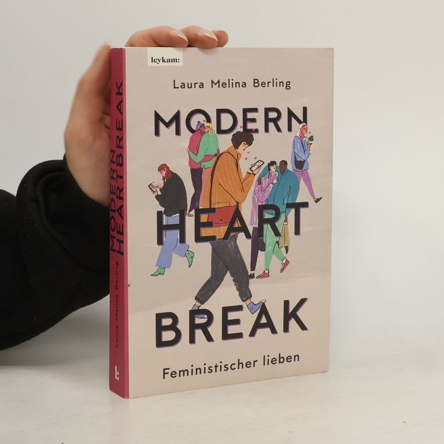 Laura Melina Berling Modern Heartbreak - Feministischer lieben