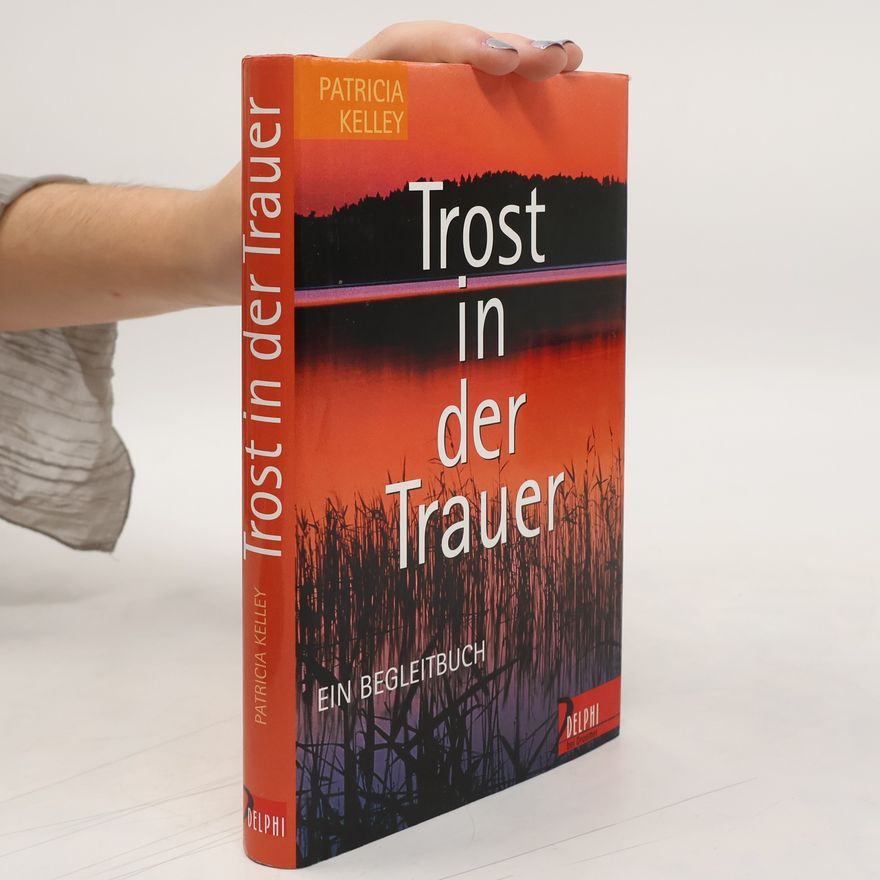 Patricia Kelley Trost in der Trauer