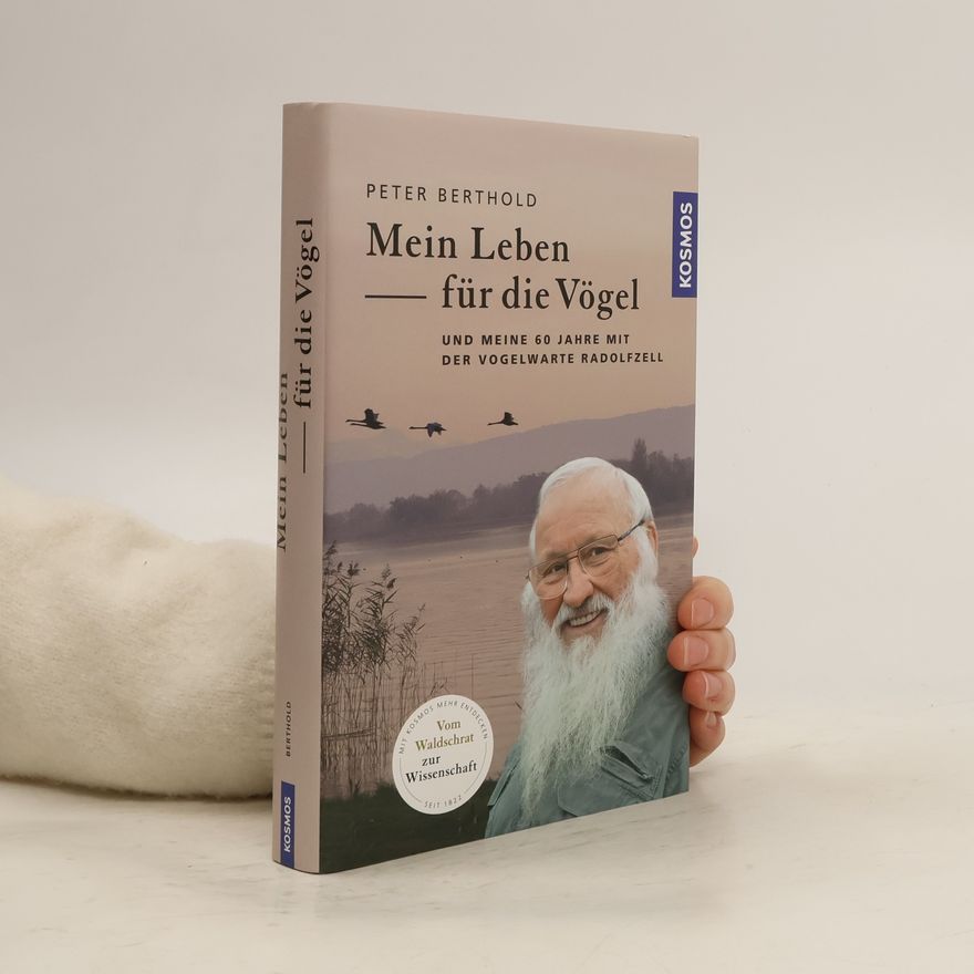 Peter Berthold Mein Leben für die Vögel