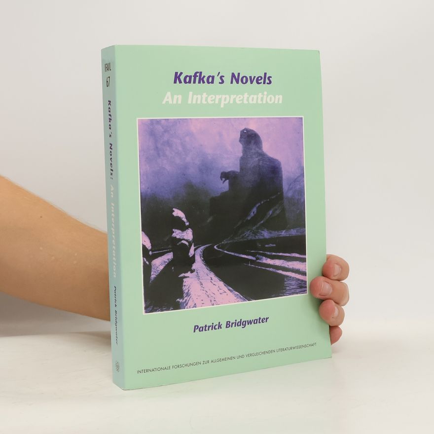 Patrick Bridgwater Kafka's Novels
