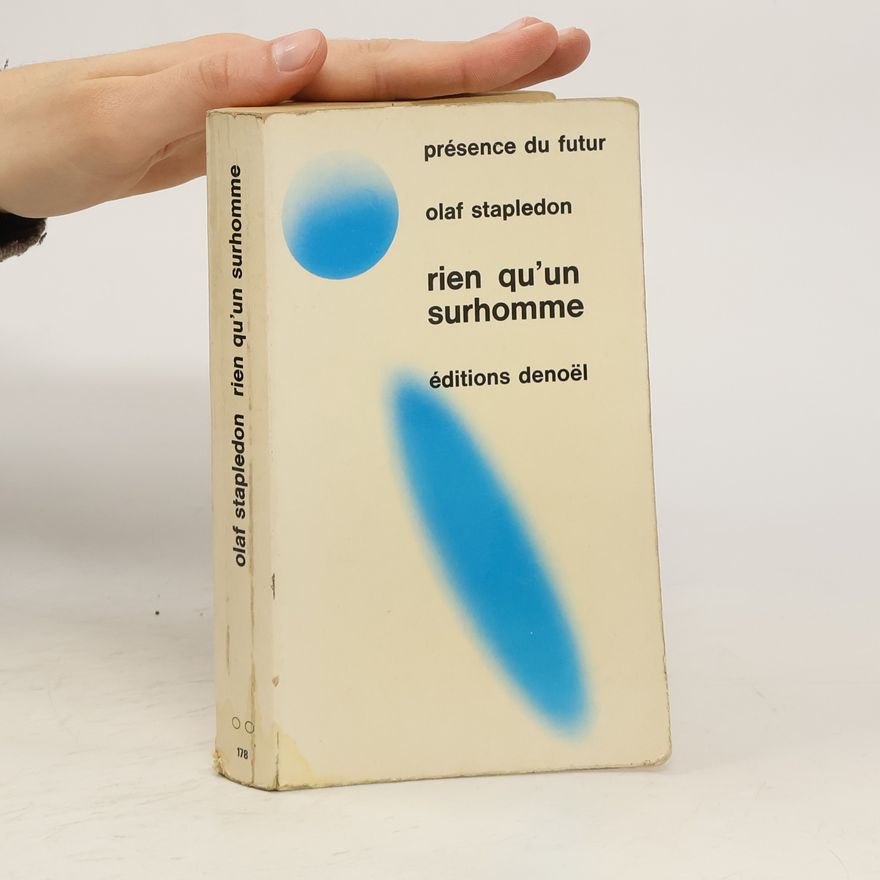 Olaf Stapledon Rien qu’un surhomme