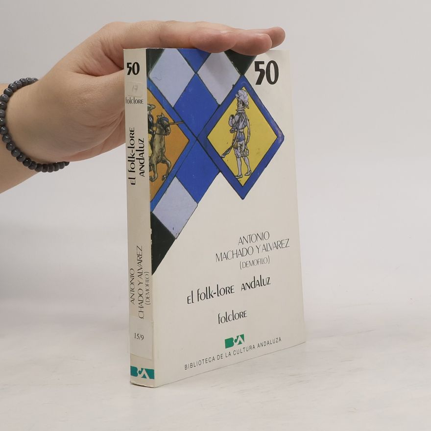 Antonio Machado y Alvarez El folk-lore andaluz