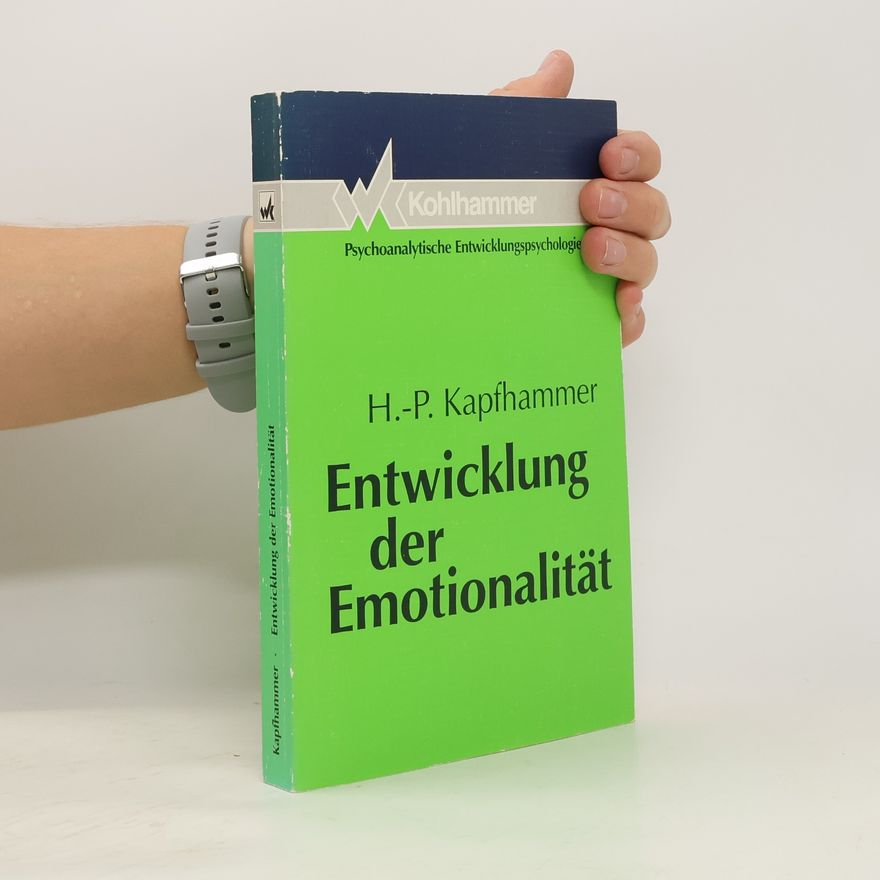 Hans Peter Kapfhammer Entwicklung der Emotionalität