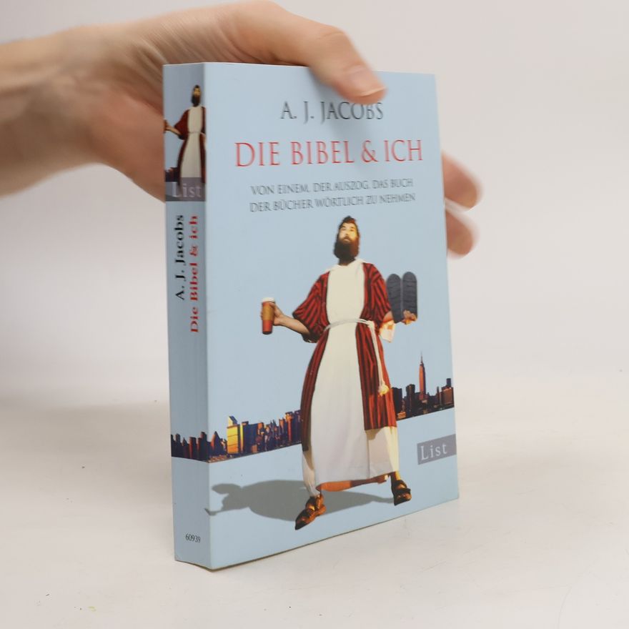 A. J. Jacobs Die Bibel & ich