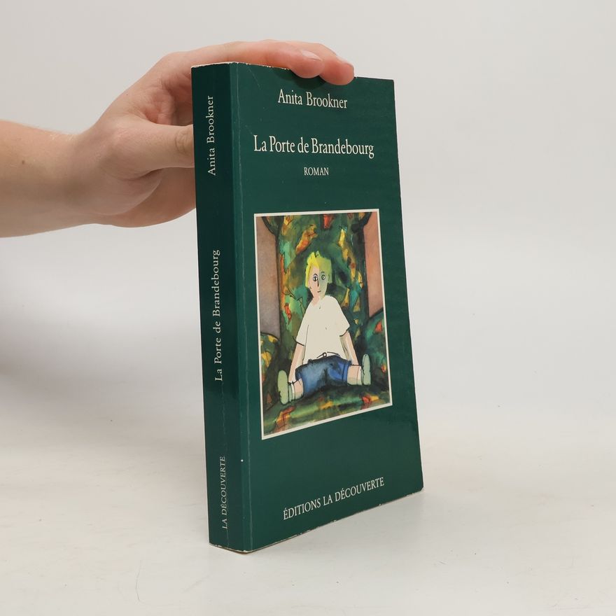Anita Brookner La Porte de Brandebourg