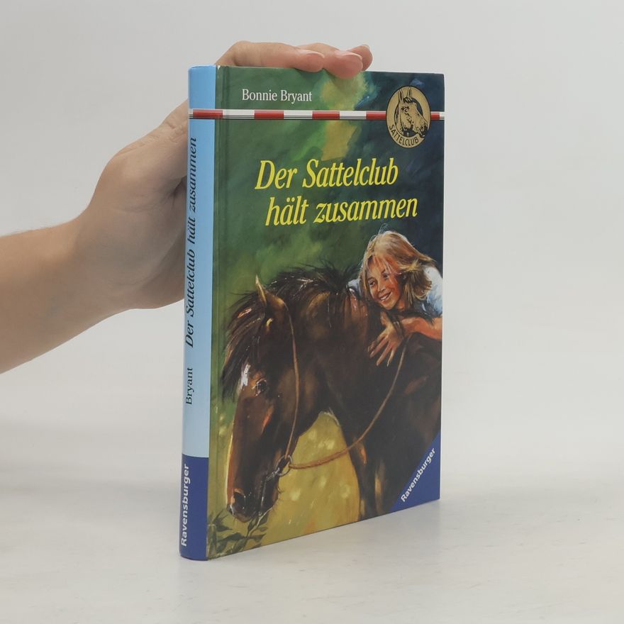 Bonnie Bryant Der Sattelclub hält zusammen