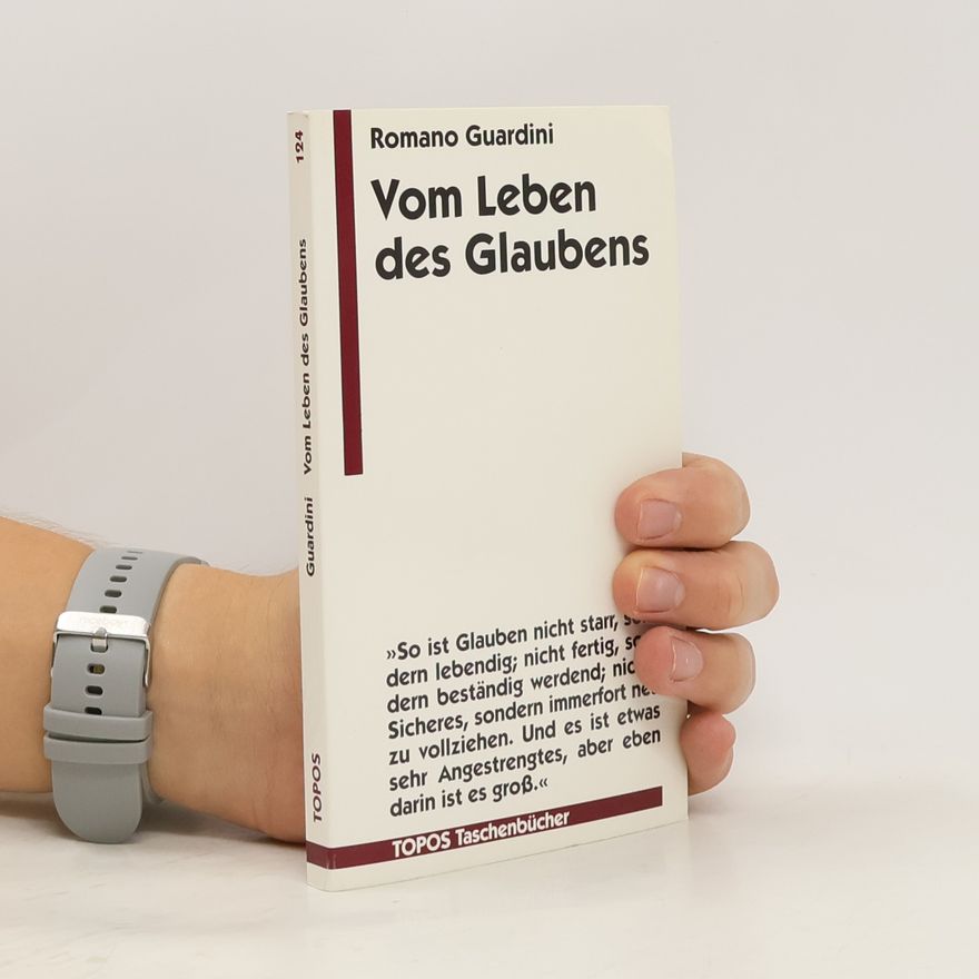 Romano Guardini TOPOS Taschenbücher - 124: Vom Leben des Glaubens