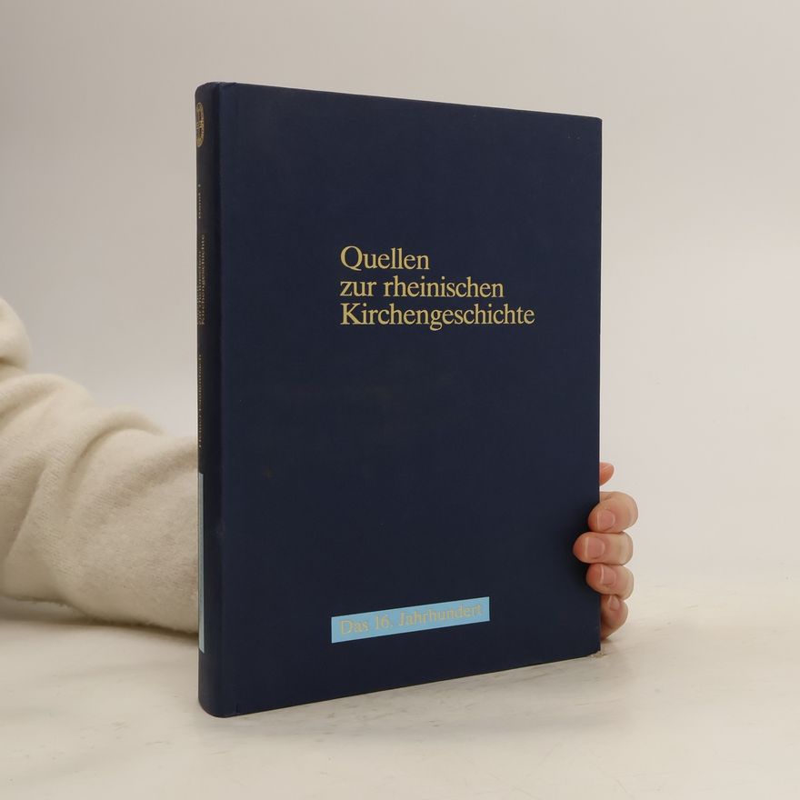 Heiner Faulenbach Quellen zur rheinischen Kirchengeschichte