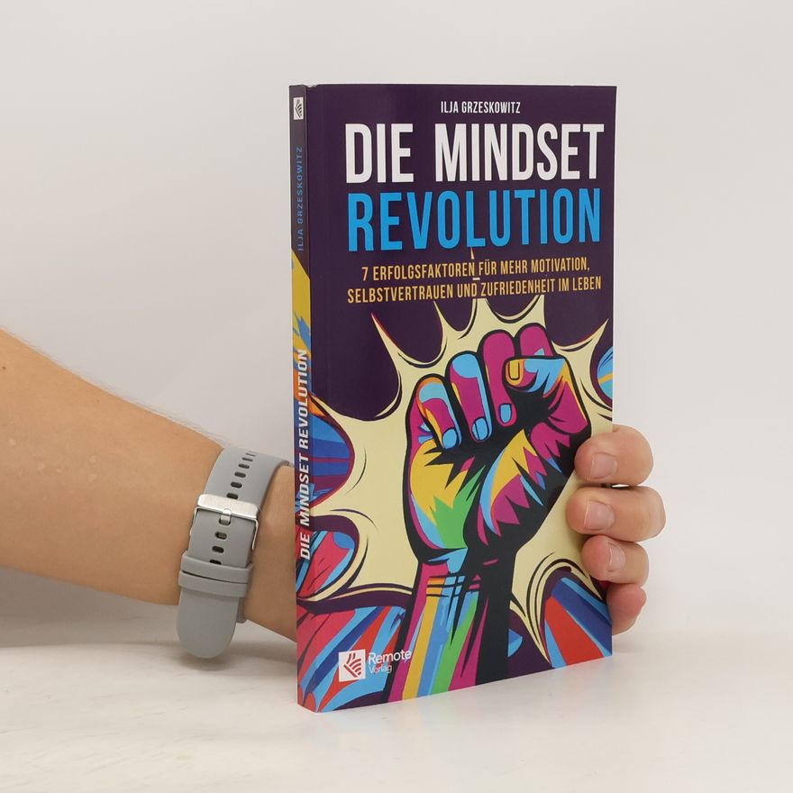 Ilja Grzeskowitz Die Mindset Revolution
