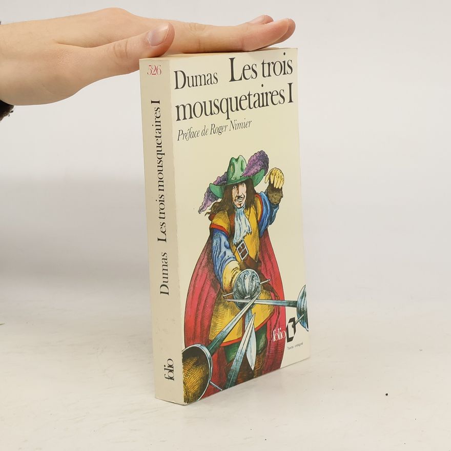 Alexandre Dumas der Ältere Les Trois Mousquetaires 1