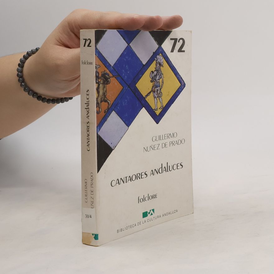 Guillermo Núñez de Prado Folclore - 72: Cantaores andaluces