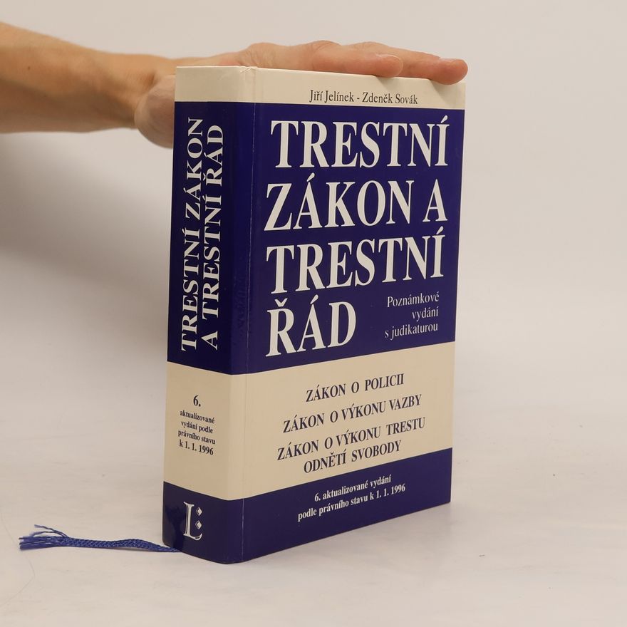 Zdeněk Sovák Trestní zákon a trestní řád : úplné znění zákonů o policii, o výkonu vazby, o výkonu trestu odnětí svobody