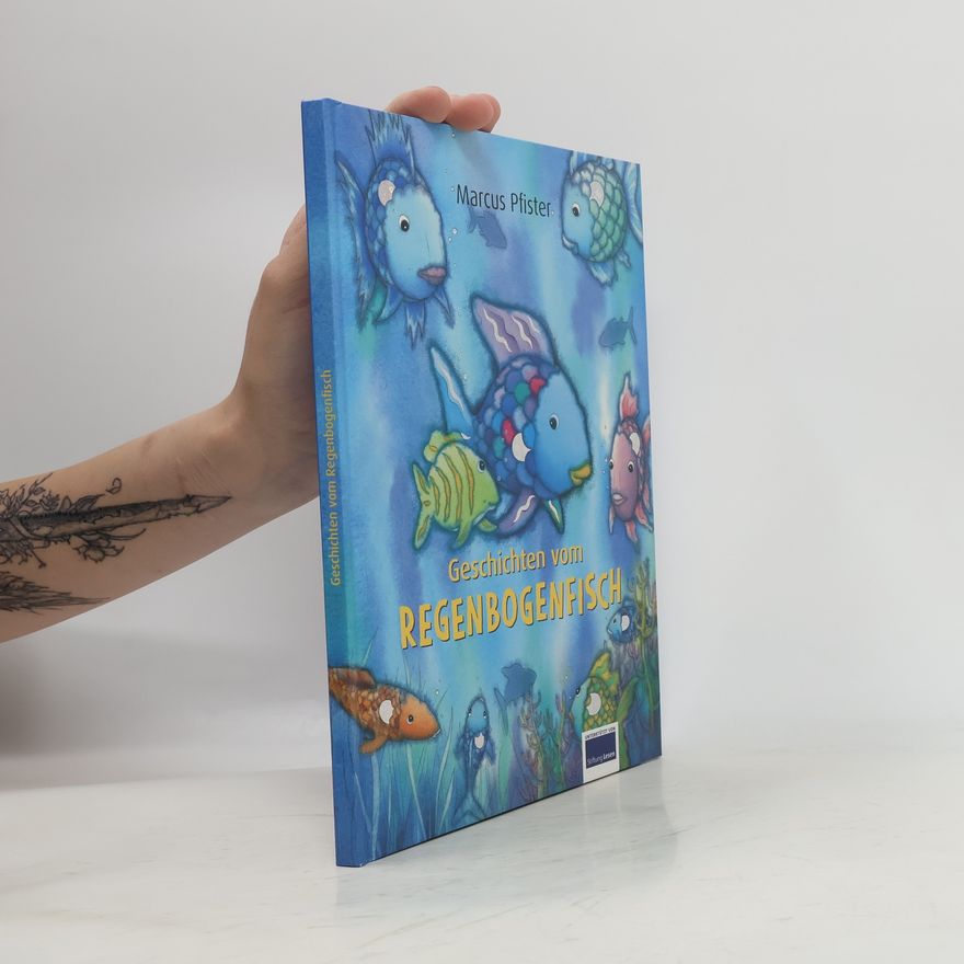 Marcus Pfister Geschichten vom Regenbogenfisch