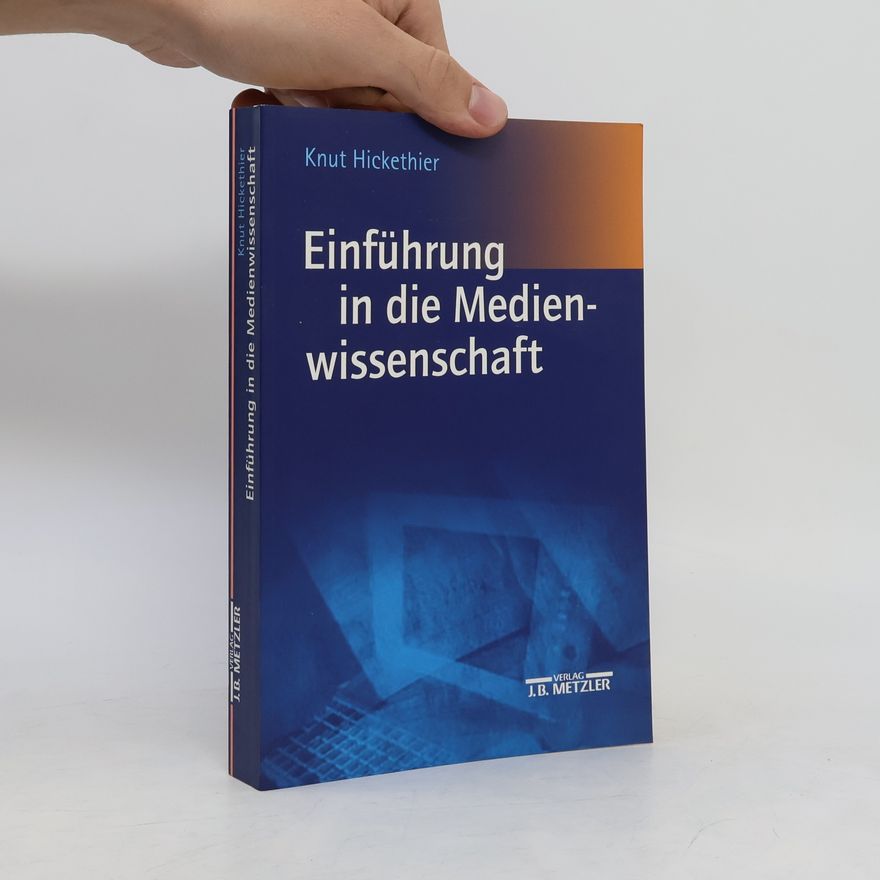 Knut Hickethier Einführung in die Medienwissenschaft