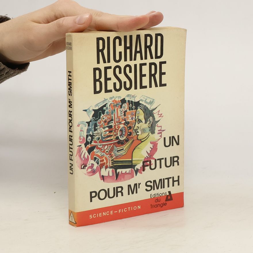 Richard Bessière Un futur pour Mr Smith.