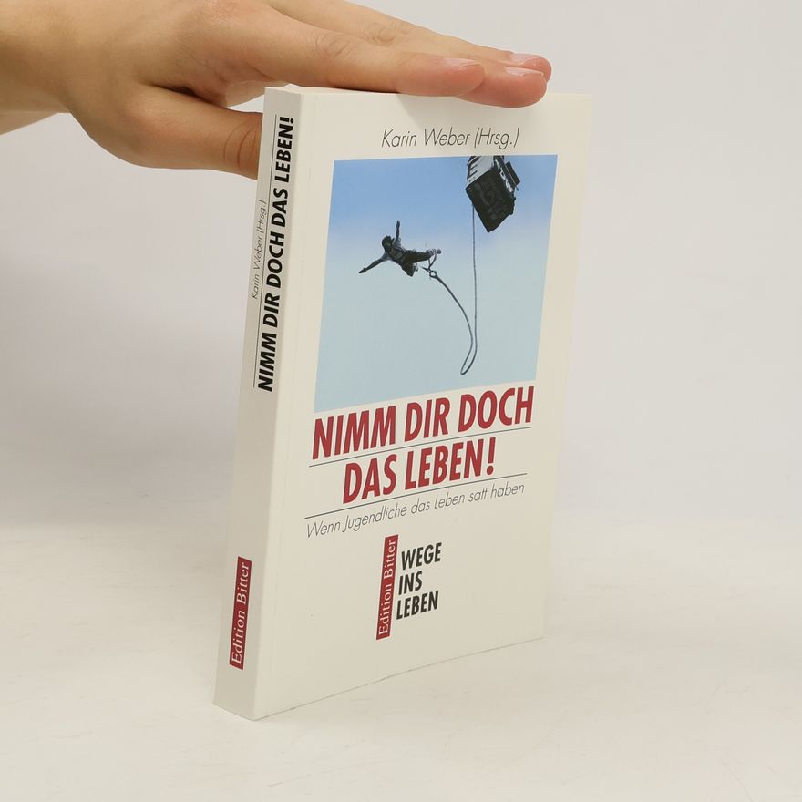 Karin Weber Nimm dir doch das Leben!