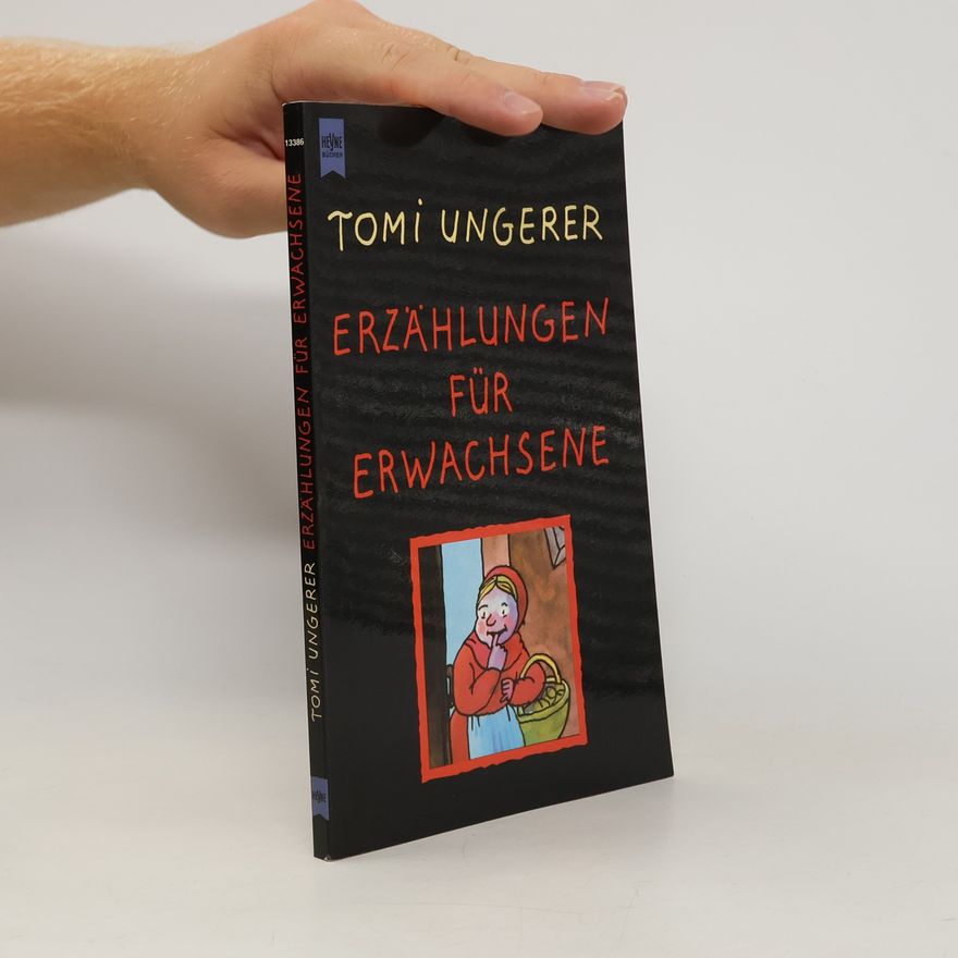 Tomi Ungerer Tomi Ungerer's Erzählungen für Erwachsene