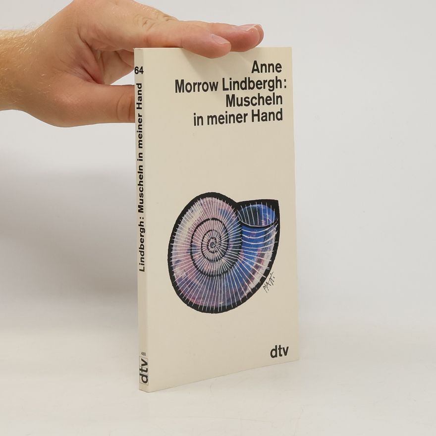 Anne Morrow Lindbergh Muscheln in meiner Hand